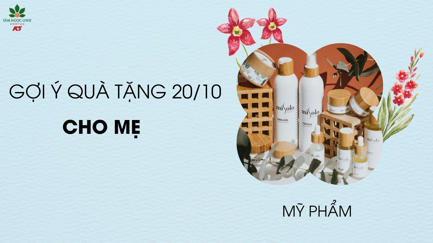 Tặng mẹ mỹ phầm là lựa chọn tuyệt vời.
